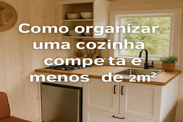 Como organizar uma cozinha completa em menos de 2 metros quadrados